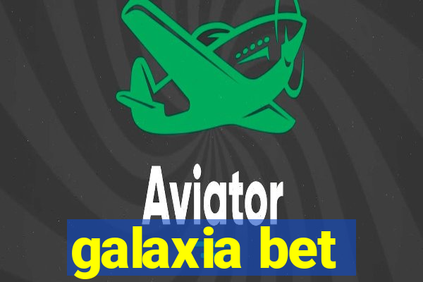 galaxia bet